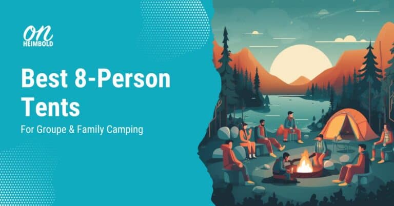 Best 8 Person Tents in 2023 for Group & Family Camping
